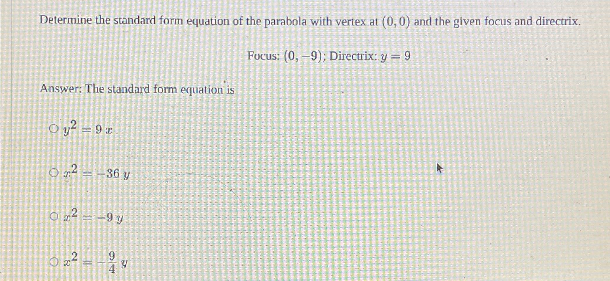 Solved Determine the standard form equation of the parabola | Chegg.com
