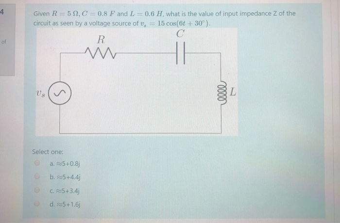 Solved Given R 5 C 0 8 F And L 0 6 H What Is The V Chegg Com
