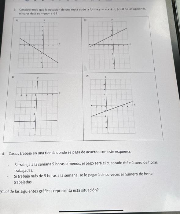 3. Considerando que la ecuacion de una recta es de la forma \( y=m x+b \), ccual de las opciones, et valor de \( b \) es meno