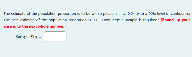 Solved The estimate of ﻿the population proportion is to be | Chegg.com