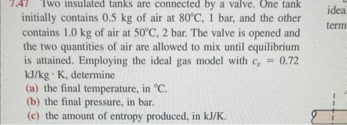 Solved initially contains 0.5 kg of air at 80∘C,1 bar, and | Chegg.com