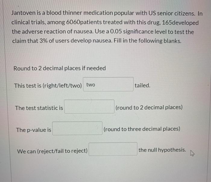 Solved Jantoven is a blood thinner medication popular with