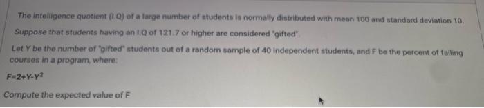 Solved The intelligence quotient (10) of a large number of | Chegg.com