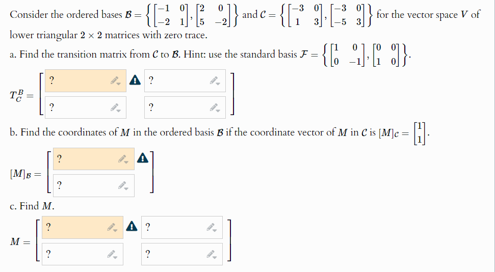 Solved Consider the ordered bases B={[-10-21],[205-2]} ﻿and | Chegg.com