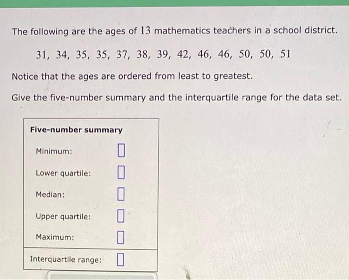 Solved The following are the ages of 13 mathematics teachers