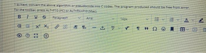 Solved 1 b) Next convert the above algorithm or pseudocode | Chegg.com