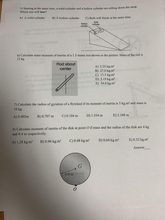 Solved 5) Starting at the same time, a solid cylinder and a | Chegg.com