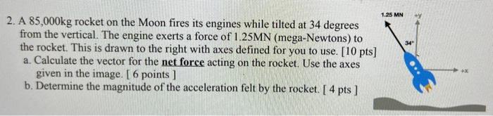 Solved 2. A 85,000 kg rocket on the Moon fires its engines | Chegg.com