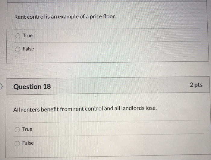 Solved Rent Control Is An Example Of A Price Floor True