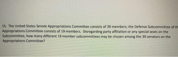 Solved 15. The United States Senate Appropriations Committee | Chegg.com