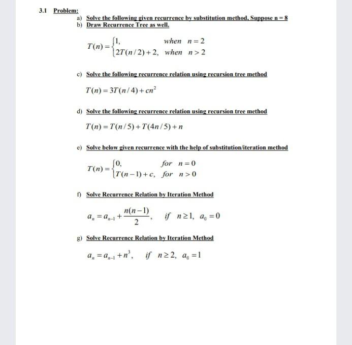 Solved 3.1 Problem: a) Solve the following given recurrence | Chegg.com