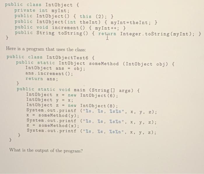 Solved public class IntObject { private int myInt; public | Chegg.com