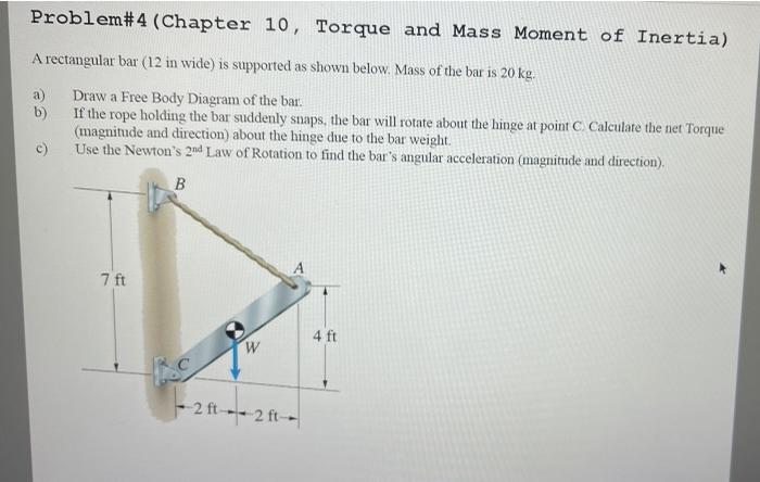 Solved Problem#4 (Chapter 10, Torque and Mass Moment of | Chegg.com