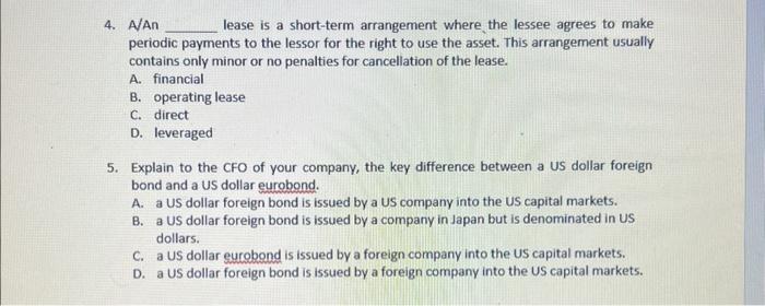 Solved 4. A/An lease is a short-term arrangement where the | Chegg.com