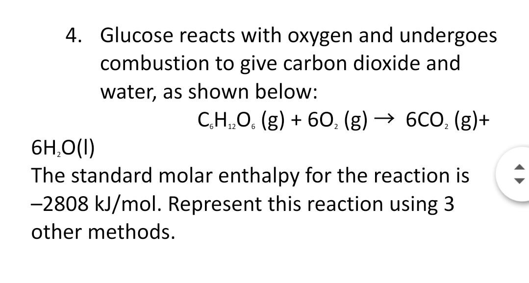 Solved 4. Glucose reacts with oxygen and undergoes | Chegg.com