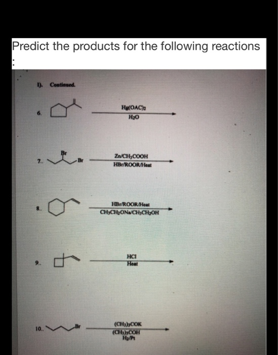 Solved Predict The Products For The Following Reactions (one | Chegg.com