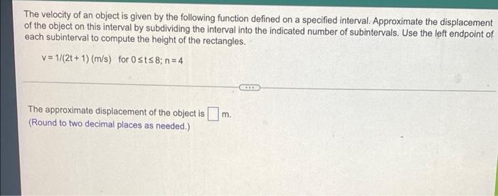 Solved The velocity of an object is given by the following | Chegg.com