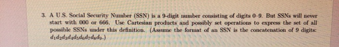 Solved 3. A U.S. Social Security Number (SSN) is a 9-digit | Chegg.com