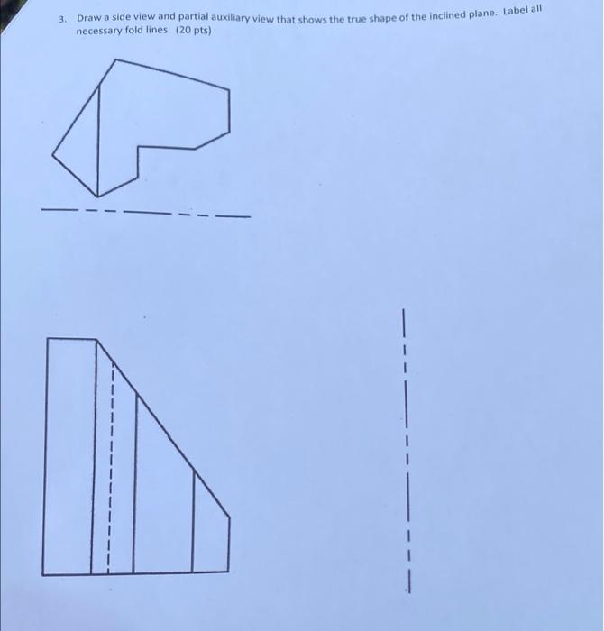 Solved 3. Draw a side view and partial auxiliary view that | Chegg.com