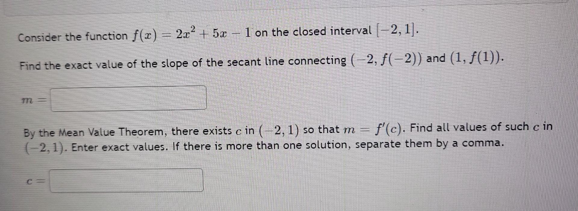 Solved Consider The Function F X 2x2 5x−1 On The Closed