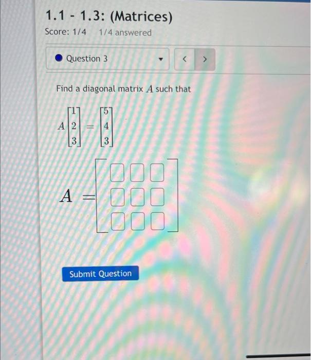 Solved Find a diagonal matrix A such that A⎣⎡123⎦⎤=⎣⎡543⎦⎤ | Chegg.com