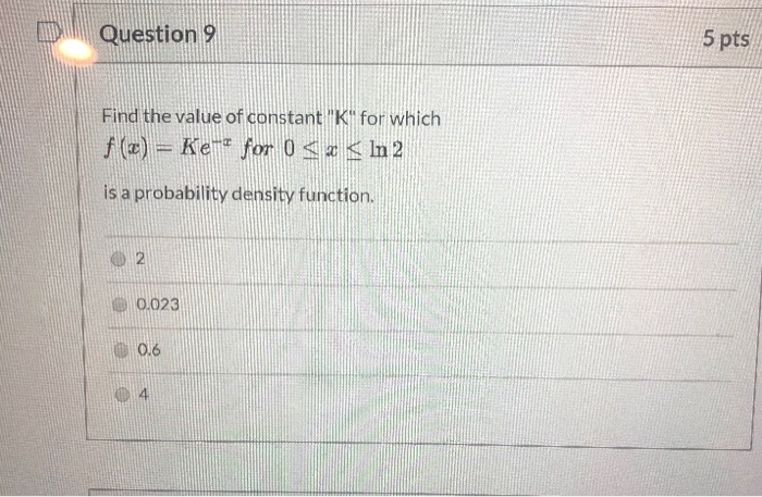 Solved Question 9 5 pts Find the value of constant "K" for | Chegg.com