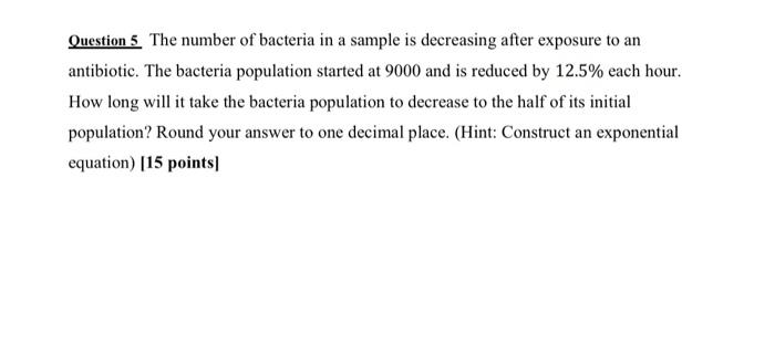 Solved Question 5 The Number Of Bacteria In A Sample Is | Chegg.com