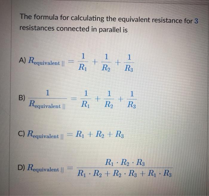 Solved The formula for calculating the equivalent resistance | Chegg.com