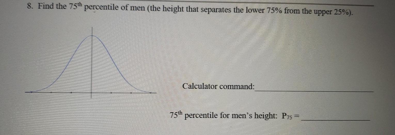Solved 8. Find the 75th percentile of men (the height that | Chegg.com