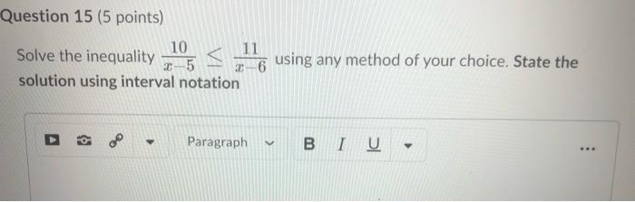 Solved Question 15 (5 points) Solve the inequality 10 5 6 | Chegg.com