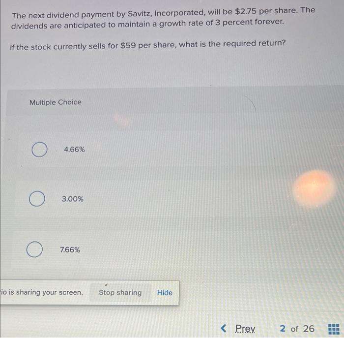 Solved The next dividend payment by Savitz, Incorporated,