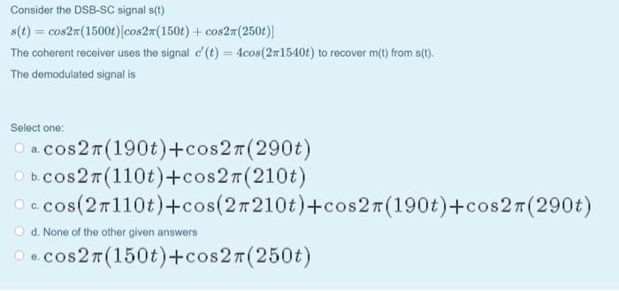 Solved Consider the DSB-SC signal s(t) s(t) = | Chegg.com