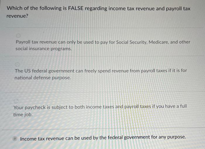 Solved Which of the following is FALSE regarding tax