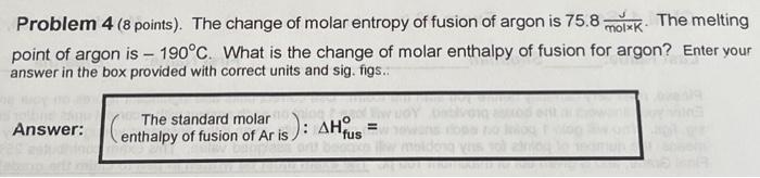 Solved Problem 4 ( 8 points). The change of molar entropy of | Chegg.com