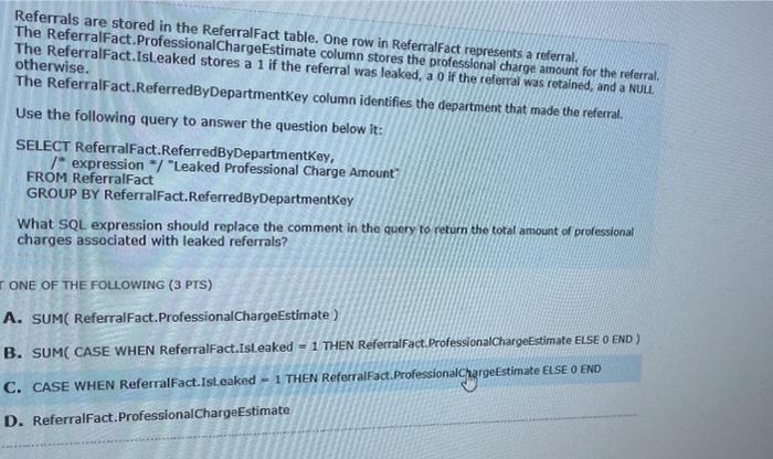 Solved Referrals are stored in the ReferralFact table. One | Chegg.com