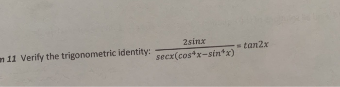 Solved tan2x 2sinx m 11 Verify the trigonometric identity: | Chegg.com