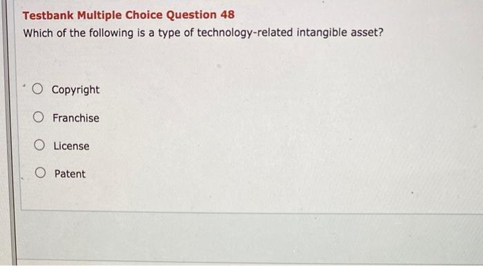 Solved Testbank Multiple Choice Question 48 Which of the | Chegg.com