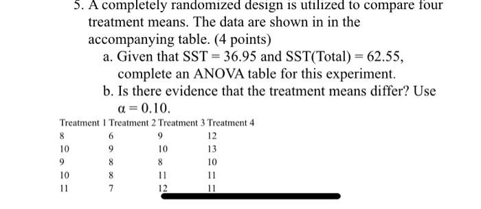 Solved 5. A completely randomized design is utilized to | Chegg.com