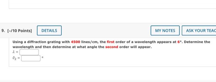 Solved Using a diffraction grating with 4500 lines /cm, the | Chegg.com