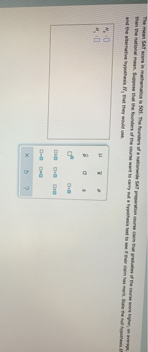 Solved The Mean Sat Score In Mathematics Is 505 The Chegg Com