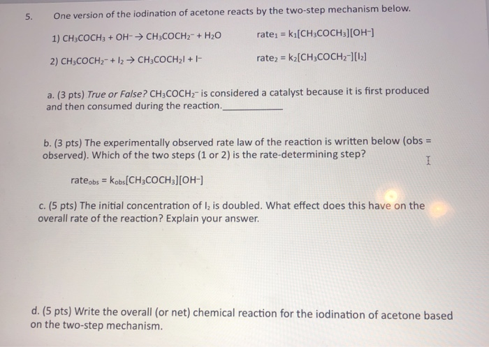 Solved 5. One version of the iodination of acetone reacts by | Chegg.com