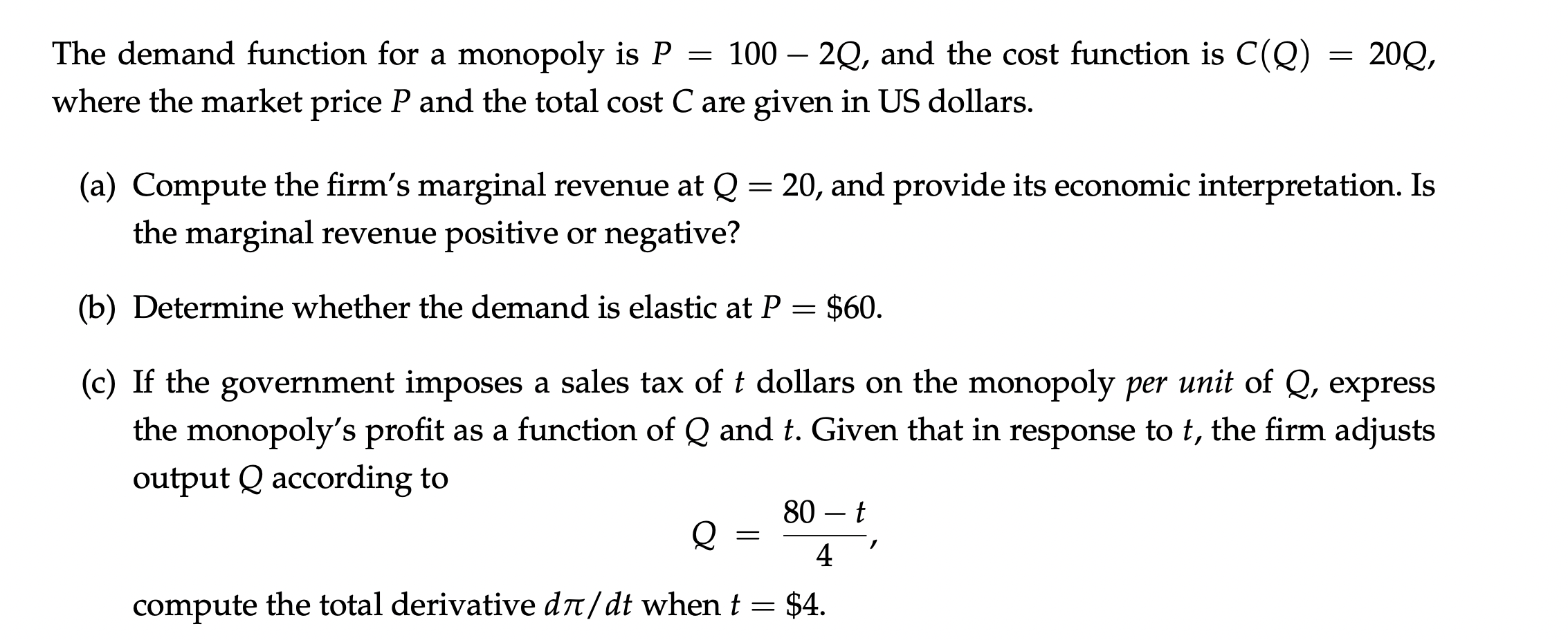 Solved The demand function for a monopoly is P=1002Q, ﻿and