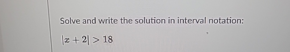 Solved Solve and write the solution in interval | Chegg.com