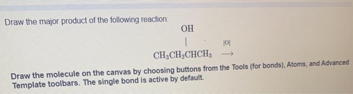 Solved Draw the major product of the following reaction: OH | Chegg.com