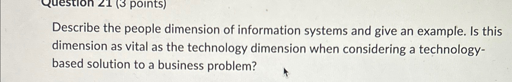 Solved Describe the people dimension of information systems | Chegg.com