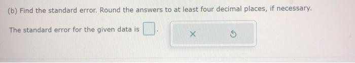 Solved (b) Find the standard error. Round the answers to at | Chegg.com