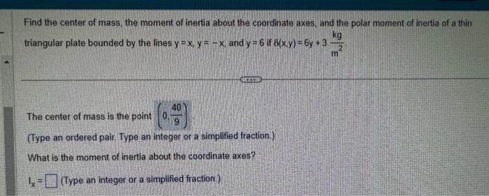 Solved Find The Center Of Mass, The Moment Of Inertia About | Chegg.com