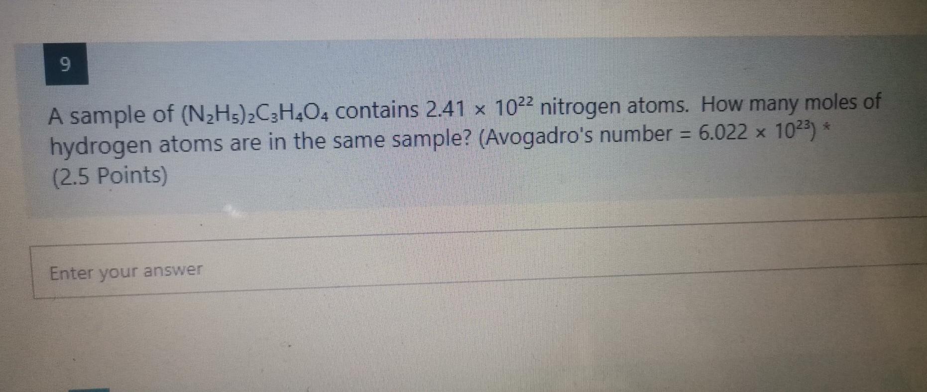 Solved 9 A sample of (N2H3)2C3H404 contains 2.41 x 1022 | Chegg.com