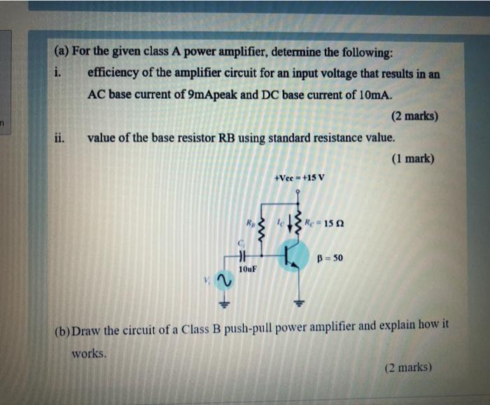 Solved (a) For the given class A power amplifier, determine | Chegg.com