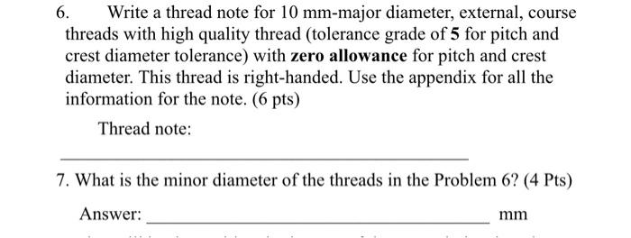 Solved 6. Write a thread note for 10 mm-major diameter, | Chegg.com